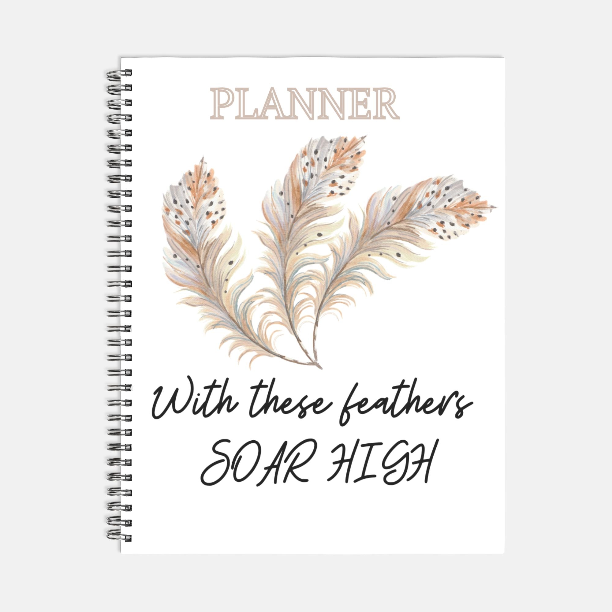 Planner Hardcover Spiral 8.5 x 11  - Feathers to Soar High