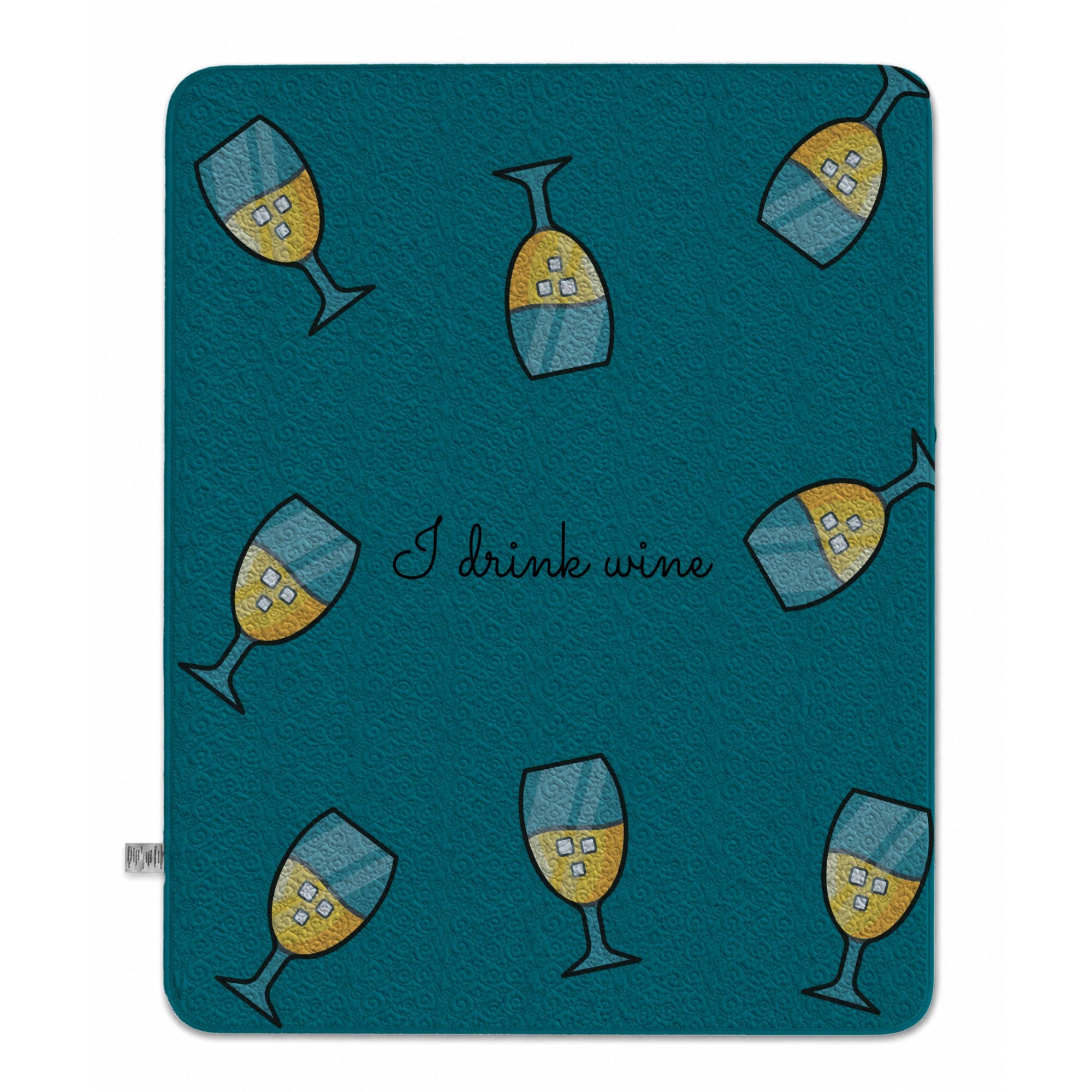 I drink wine Quilted Blanket - 50" x 60"