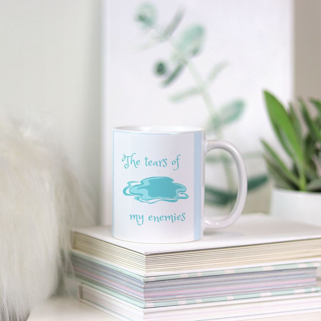 The tears of my enemies (White Mug 11oz)