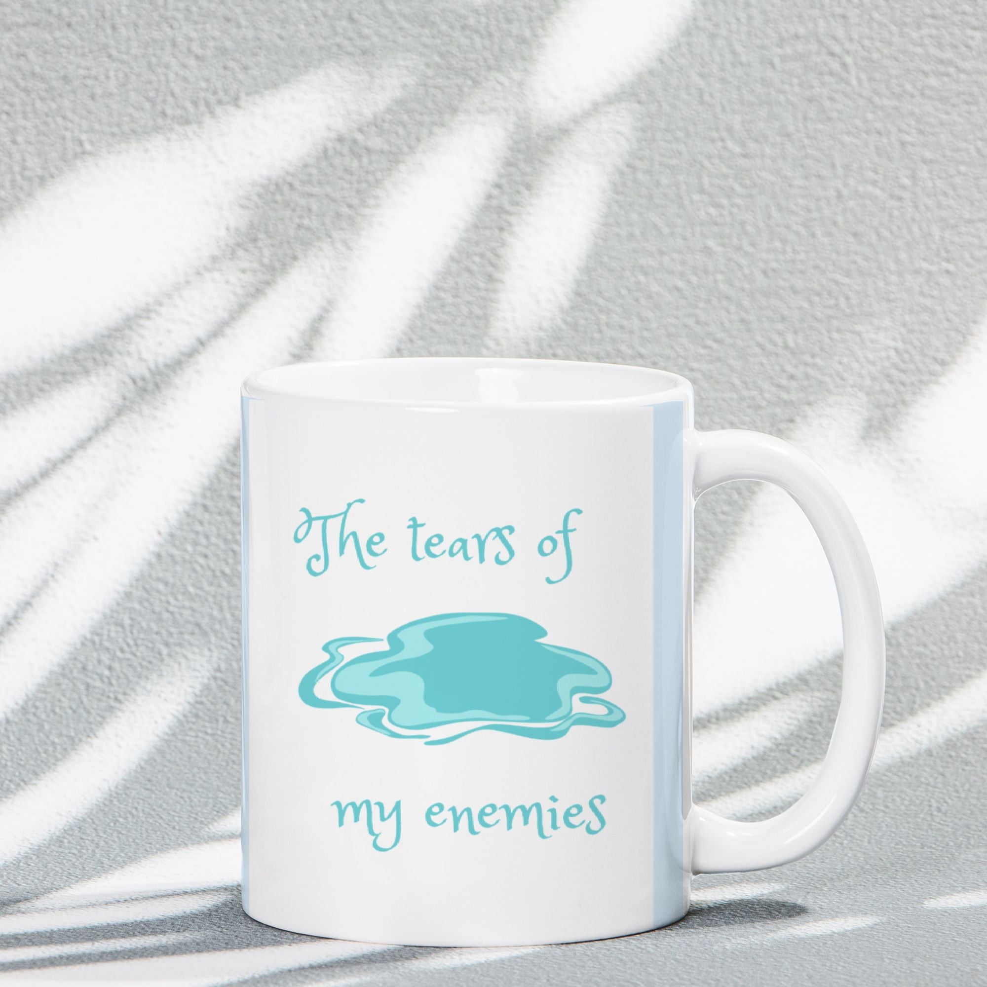 The tears of my enemies (White Mug 11oz)